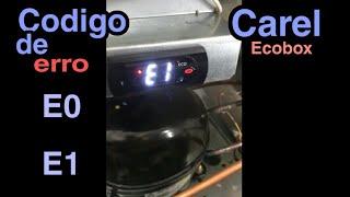 Codigo de erro E0 E1 controlador Ecobox Carel