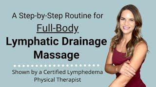 Full-Body Lymphatic Drainage Massage Routine by a Lymphedema Physical Therapist