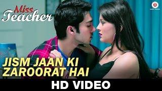 Jism Jaan Ki Zaroorat Hai - Miss Teacher  Kailash Kher  Sameer Tandon