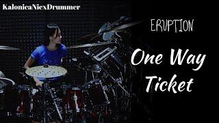 One Way Ticket  Eruption  Drum cover  by Kalonica Nicx