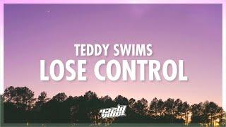 Teddy Swims - Lose Control Lyrics  i lose control when youre not next to me 432Hz