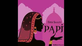 Eden Shalev - Papi Bhabi