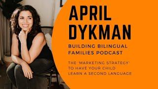 Motivate your Kids to learn Spanish Building Bilingual Families Podcast