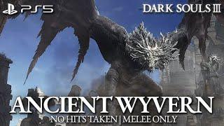 Ancient Wyvern Boss Fight No Plunging Attack  No Hits Taken  Melee Only Dark Souls 3 PS5