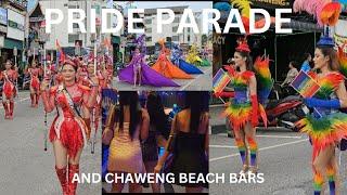 PRIDE PARADE ON SAMUI and How busy the bars are ON CHAWENG BEACH at night THAILAND