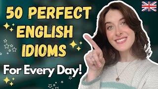 Learn 50 Perfect English Idioms for Every Day - Fast ⏱️ ⭐️