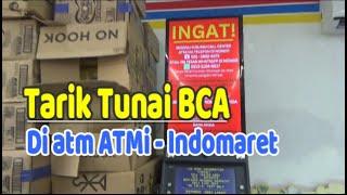 TARIK TUNAI BCA DI ATM ATMi ATM INDOMARET & BERAPA BIAYANYA ?