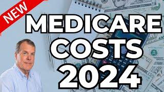 Cost of Medicare 2024 - Premiums and deductibles