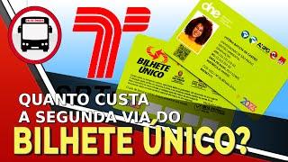 QUANTO CUSTA A SEGUNDA VIA DO BILHETE ÚNICO SPTRANS?