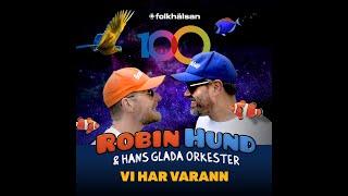 Folkhälsan Robin Hund och hans glada orkester – Vi har varann