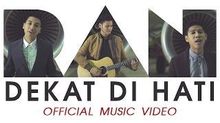 RAN - Dekat di Hati Official Music Video