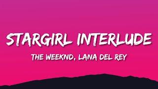 The Weeknd & Lana Del Rey - Stargirl Interlude Lyrics