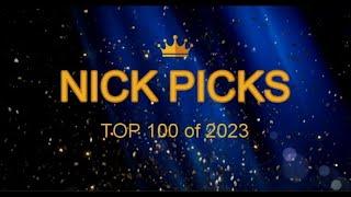 Nick Picks Top 100 of 2023 Part 4