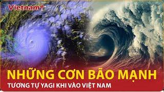 Những siêu bão từng gây thiệt hại khủng khiếp cho Việt Nam trước khi Yagi đổ bộ  VN+