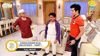 GOKULDHAM HUA UNLOCKED I PART 1 I FULL MOVIE I Taarak Mehta Ka Ooltah Chashmah   तारक मेहता