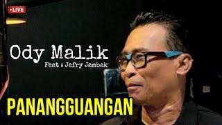 Panangguangan Live Ody Malik Faet Jefry Jambak