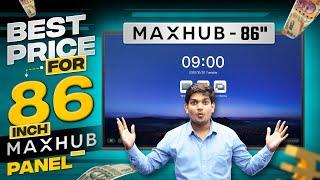 Maxhub 86 Inch Interactive Flat Panel  Maxhub Digital Board Price & Review  Maxhub Digital Board