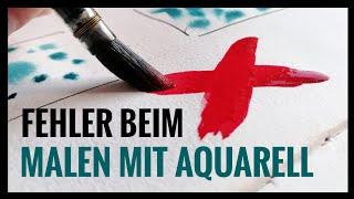 TOP 7 Fehler beim Malen mit AQUARELL - und wie du diese vermeiden kannst