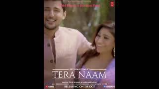 Tera Naam  Darshan Raval New Song  Tulsi Kumar  Tera Naam Darshan Raval Song Teaser  Status