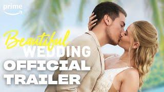 Beautiful Wedding  Official Trailer  Prime Video