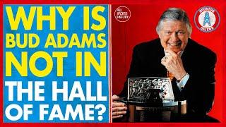 WHAT REALLY HAPPENED TO HOUSTON OILERS OWNER BUD ADAMS HALL OF FAME CHANCES?