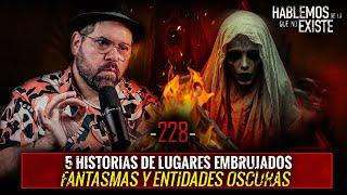 5 Historias de Lugares EMBRUJADOS Fantasmas y Entidades Oscuras  EP 228 EL NARRADOR