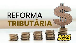 Reforma Tributária O que mudará?