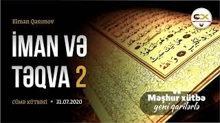 İman və təqva 2  31.07.2020 Cümə Xütbəsi  Elman Qasımov