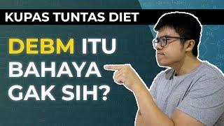 Hidup Sehat dengan DEBM? Diet DEBM menurut dokter?