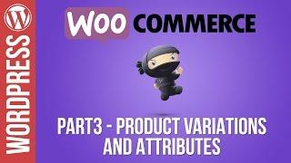 Woocommerce Tutorial Part 3 Product Variations and Product Attributes
