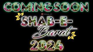 coming soon shab e barat status 2024  shab e barat coming soon status  shab e barat status 2024