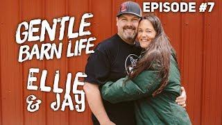Gentle Barn Life with Ellie & Jay Episode 7