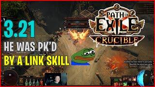  POE 3.21  imexile - He was pkd by a link skill