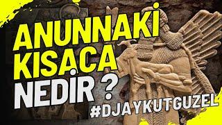 Anunnaki Kısaca Nedir ?