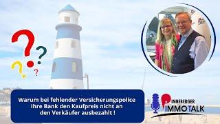 Warum bei fehlender Versicherungspolice Ihre Bank den Kaufpreis nicht an den Verkäufer ausbezahlt ?