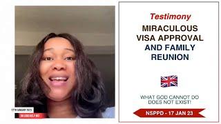 Miraculous Visa approval and family reunion - 17th January 2023