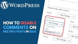 WordPress How to Disable Comments on Multiple Posts in Bulk