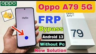 Oppo A79 5G FRP Bypass Android 13  New Method  Oppo CPH2553 Google Account Bypass Without Pc 