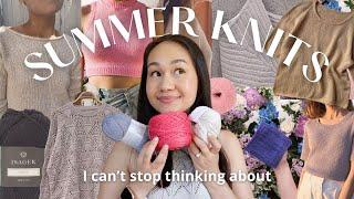 summer 2024 knitting plans & inspo  pattern and yarn ideas Im super excited about