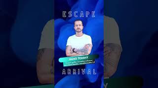 Escape & Arrival Days - Immo Tommy LIVE  