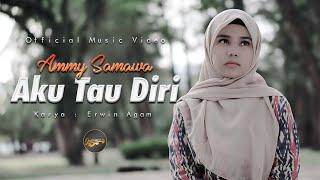 Ammy Samawa - Aku Tau Diri Official Music Video