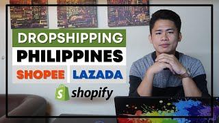 How To Start Dropshipping Business In The Philippines With Shopee Lazada Or With Shopify