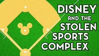 Disney World and The Case of the Stolen Sports Complex
