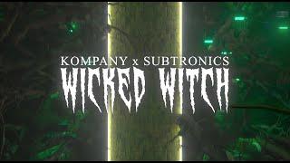 Kompany x Subtronics - Wicked Witch Official Visual