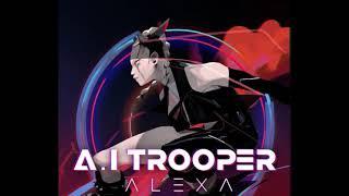 A.I TROOPER - AleXa MALE VERSION