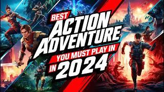 Best Action Adventure PC Games You Must Play in 2024