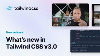 Whats new in Tailwind CSS v3.0?