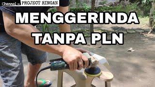 Saya menggerinda kayu tanpa Listrik PLN  Vlog project ringan