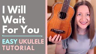 I Will Wait For You - Shane & Shane Ukulele Tutorial