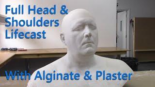 Full Head & Shoulders Lifecast using Alginate and plaster